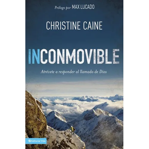 La Inconmovible: Atr��vete a responder el llamado de Dios = Undaunted = Undaunted - Paperback