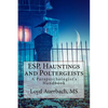 ESP, Hauntings and Poltergeists: A Parapsychologist's Handbook - Paperback