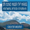 In the Hug of Hills: Kelowna, British Columbia - Paperback
