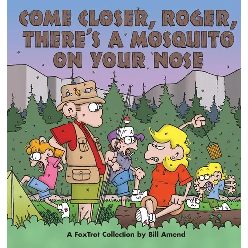 Come Closer, Roger, There's a Mosquito on Your Nose - Paperback