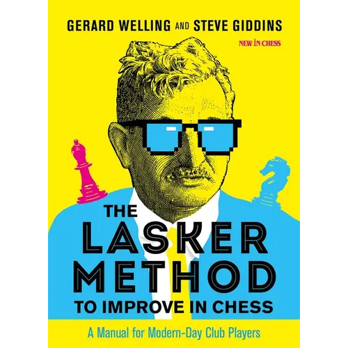 The Lasker Method to Improve in Chess: A Manual for Modern-Day Club Players - Paperback