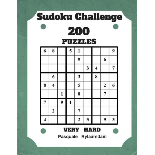 Sudoku Challenge 200 Puzzles Very Hard: Large Print Sudoku Puzzle Book (Very Hard) - Paperback
