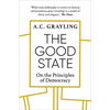 The Good State: On the Principles of Democracy - Paperback
