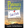 Parkinson's Humor - Funny Stories about My Life with Parkinson's Disease - Paperback