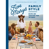 Five Marys Family Style: Recipes and Traditions from the Ranch - Hardcover