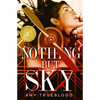 Nothing But Sky - Paperback