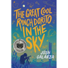 The Great Cool Ranch Dorito in the Sky: (National Book Award Finalist) - Hardcover