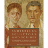 Scribblers, Sculptors, and Scribes: A Companion to Wheelock's Latin and Other Introductory Textbooks - Paperback