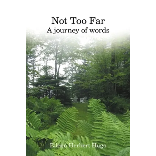 Not Too Far: A Journey of Words - Paperback