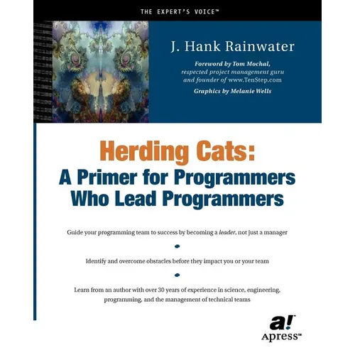 Herding Cats: A Primer for Programmers Who Lead Programmers - Paperback