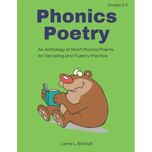Phonics Poetry: An Anthology of Short Phonics Poems for Decoding and Fluency Practice - Paperback