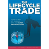 The Lifecycle Trade: How to Win at Trading IPOs and Super Growth Stocks - Paperback
