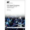 Eeg Signal Processing: Feature Extraction, Selection and Classification Methods - Hardcover