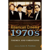American Cinema of the 1970s: Themes and Variations - Paperback