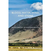 Blood, Water, Wind, and Stone: An Anthology of Wyoming Writers - Paperback