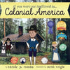 If You Were Me and Lived in... Colonial America: An Introduction to Civilizations Throughout Time - Paperback