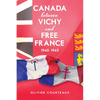 Canada between Vichy and Free France, 1940-1945 - Paperback
