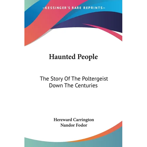 Haunted People: The Story Of The Poltergeist Down The Centuries - Paperback