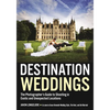Destination Weddings: The Photographer's Guide to Shooting in Exotic and Unexpected Locations - Paperback