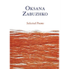 Selected Poems of Oksana Zabuzhko - Paperback