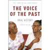 The Voice of the Past: Oral History, 4th edition - Paperback