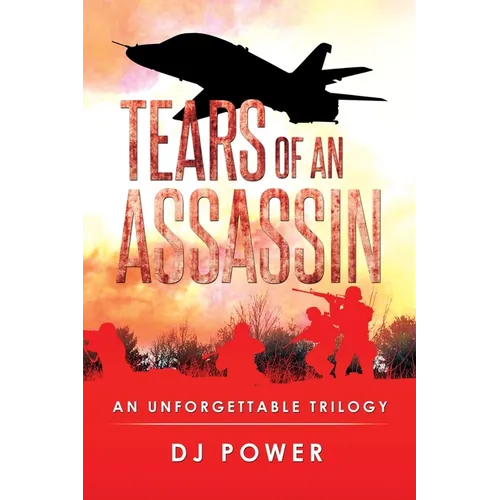 Tears of an Assassin: An Unforgettable Trilogy - Paperback