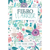 Fibro Warrior: A Symptom & Pain Tracking Journal for Fibromyalgia and Chronic Pain - Paperback
