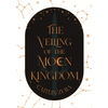 The Veiling of the Moon Kingdom - Hardcover