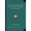 Holiness Triumphant and Other Sermons on Holiness - Paperback