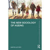 The New Sociology of Ageing - Paperback