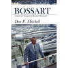 Bossart: America's Forgotten Rocket Scientist - Paperback