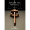 A Modern Day Lynching - Hardcover