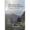 The Inca Trail to Machu Picchu: The sacred route - Paperback