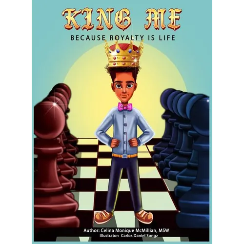King Me: Because Royalty Is Life - Hardcover
