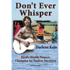 Don't Ever Whisper - Paperback