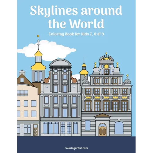 Skylines around the World Coloring Book for Kids 7, 8 & 9 - Paperback