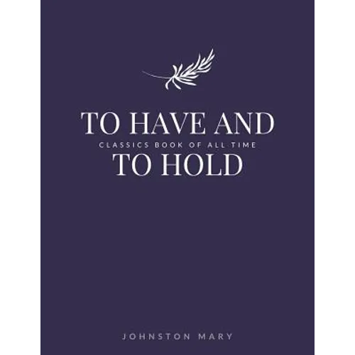 To Have and to Hold - Paperback