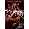 Arnhem 1944: An Epic Battle Revisited: Vol. 2: The Lost Victory. September-October 1944 - Paperback