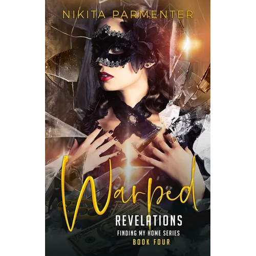 Warped Revelations (Finding My Home) Book 4 - Paperback