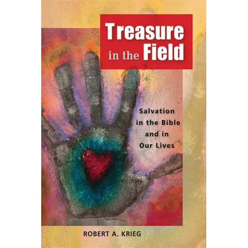 Treasure in the Field: Salvation in the Bible and in Our Lives - Paperback