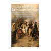 The Advent of Early Modern Warfare: The History of the Transition from Medieval Military Tactics to the Age of Gunpowder - Paperback