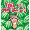 100 Watermelons - Hardcover