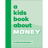 A Kids Book about Money - Hardcover