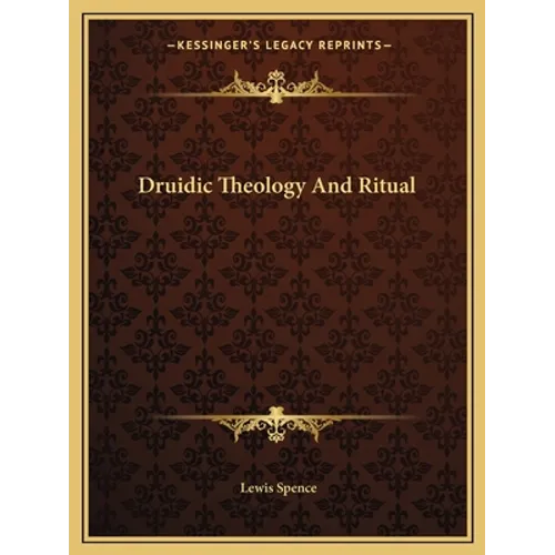 Druidic Theology And Ritual - Paperback