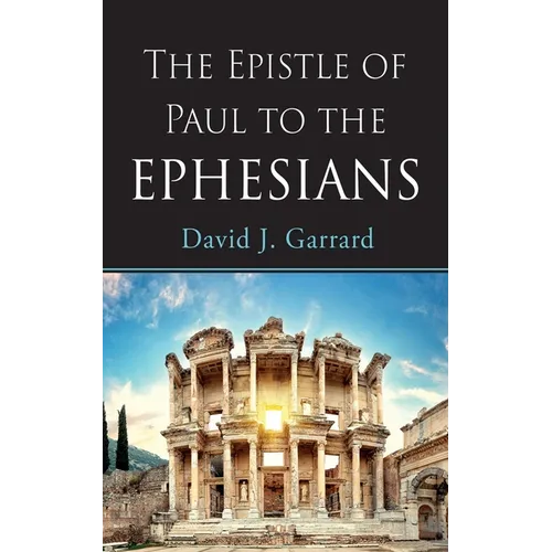 The Epistle of Paul to the Ephesians - Paperback