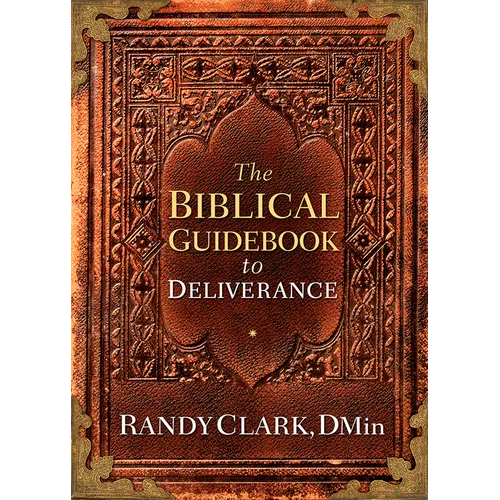 The Biblical Guidebook to Deliverance - Paperback