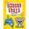 Scissor Skills Activity Book Ages 3-5: Color, Cut & Glue Preschool Workbook - Paperback