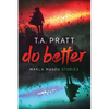 Do Better: The Marla Mason Stories - Paperback