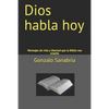 Dios habla hoy: Mensajes de vida y libertad que la Biblia nos enseña - Paperback