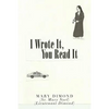 I Wrote It, You Read It - Paperback